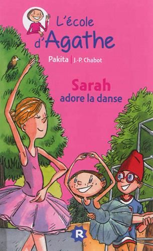 L'Ecole d'Agathe T.03 : Sarah adore la danse